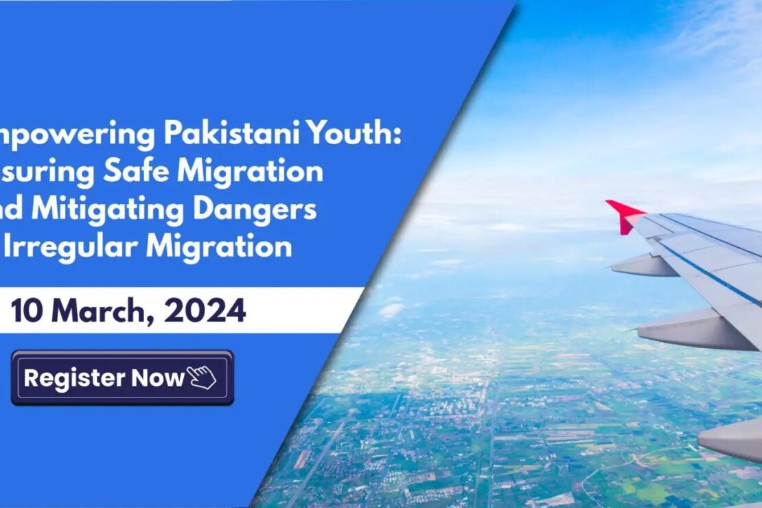  Empowering Pakistani Youth: Ensuring Safe Migration and Mitigating Dangers of Irregular Migration